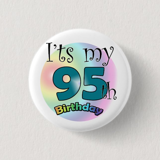 It's my 95th Birthday Button (Front)
