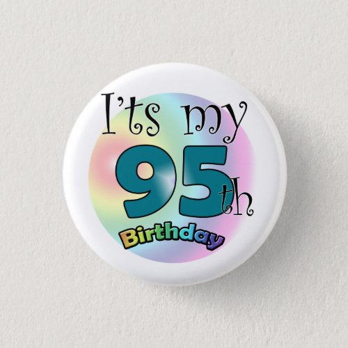 Its my 95th Birthday Button