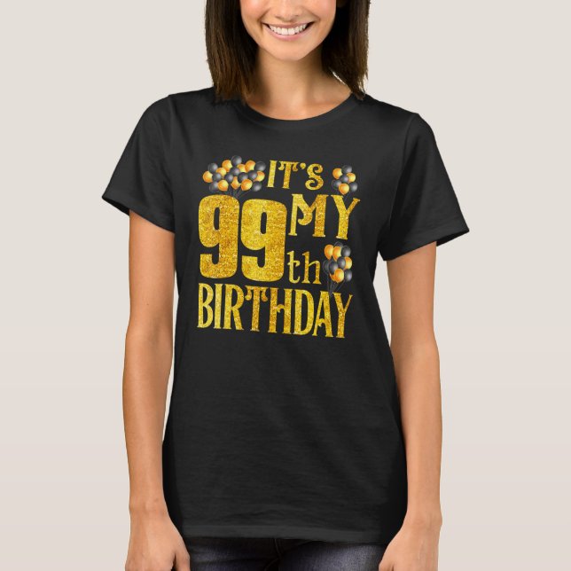 Its My 99th Birthday Happy 1923 Birthday Tee For M (Front)