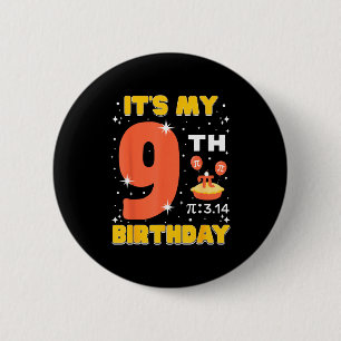 Its My 9th Birthday Pi Day Math 9 Years Old Kids G Button