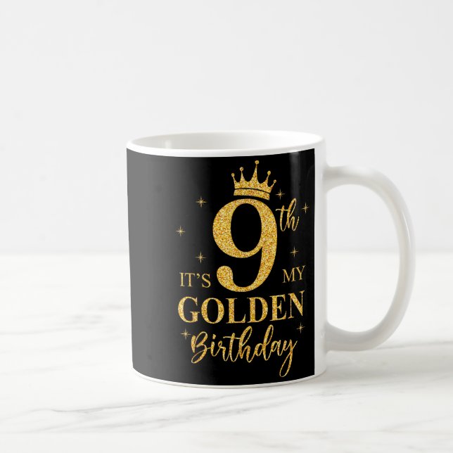It's My 9th Golden Birthday Girl 9 Year Old Bday K Coffee Mug (Right)
