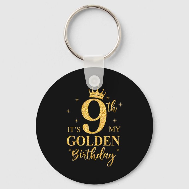 It's My 9th Golden Birthday Girl 9 Year Old Bday K Keychain (Front)