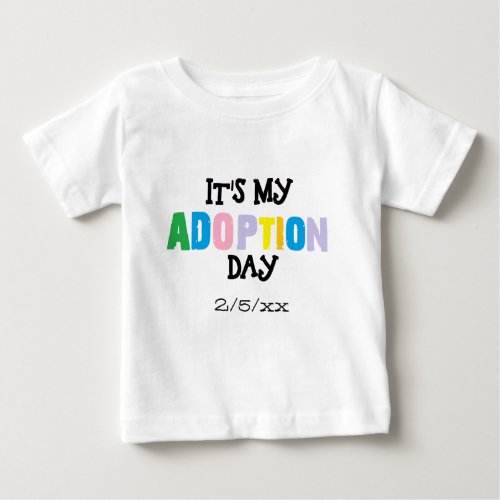 Its my adoption day by ozias baby T_Shirt