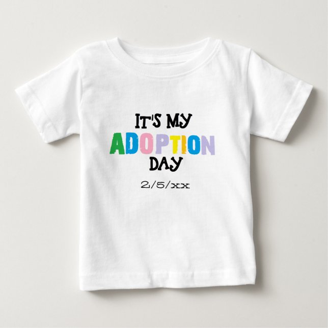 Its my adoption day by ozias baby T-Shirt (Front)