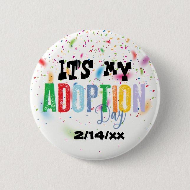 Its my adoption day by ozias pinback button (Front)