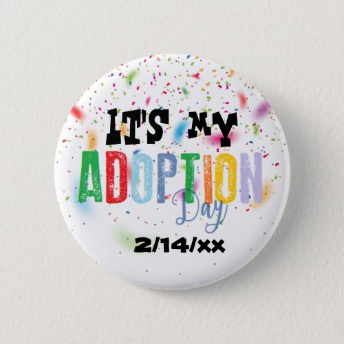 Its my adoption day by ozias pinback button