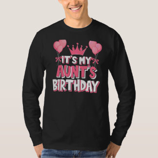 It's My Aunt's Birthday Celebration T-Shirt