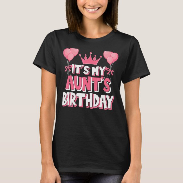 It's My Aunt's Birthday Celebration T-Shirt (Front)