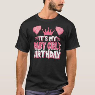 It's My Baby Girl's Birthday Celebration T-Shirt