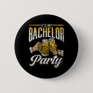 It's My Bachelor Party Bride Groom Team 1 Button