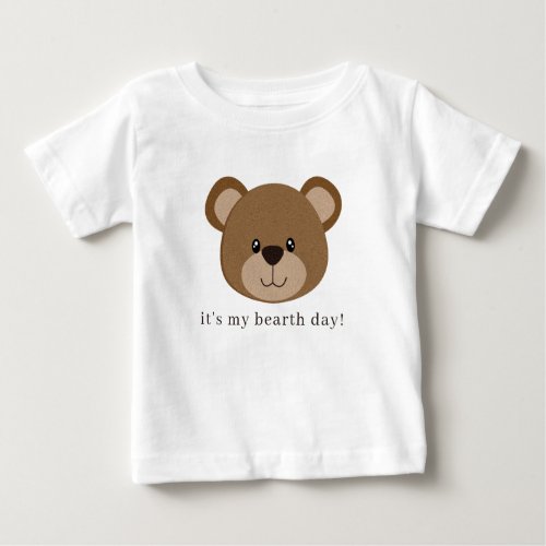 Its My Bear_th day  Cute 1st Birthday Baby T_Shirt
