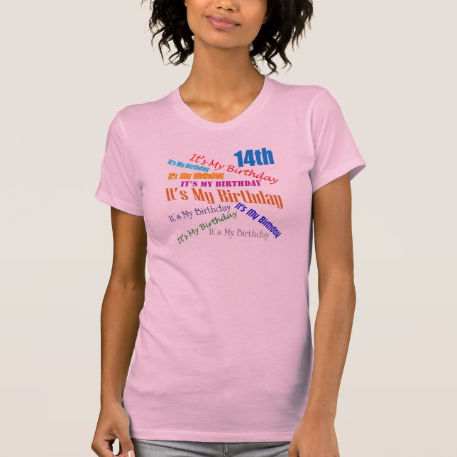 It's My Birthday 14th Birthday Gifts T-Shirt (Front)