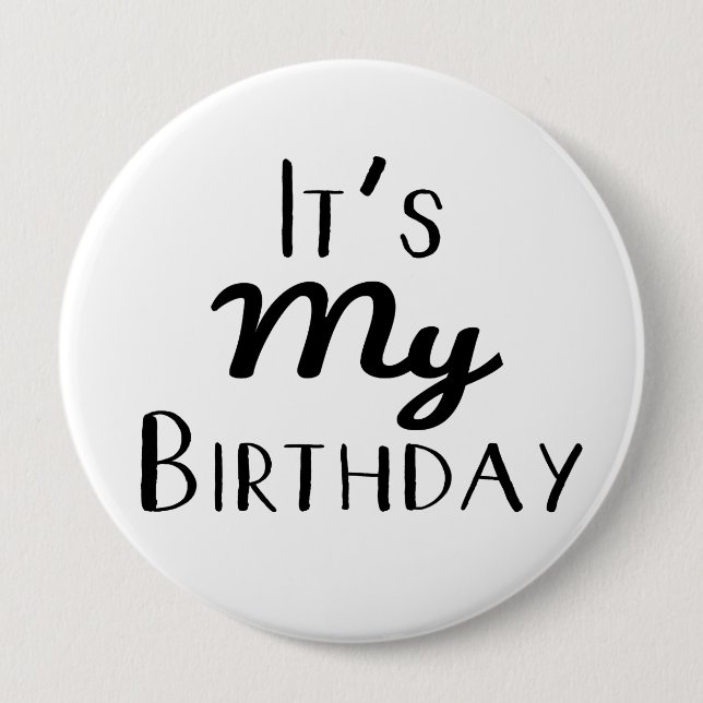 It's My Birthday 4" Button (Front)