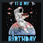 It's My Birthday Astronaut Youth Kids Outer Space  Photo Print<br><div class="desc">It's My Birthday Astronaut Youth Kids Outer Space Lovers</div>