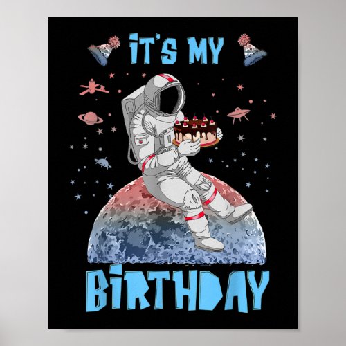 Its My Birthday Astronaut Youth Kids Outer Space  Poster