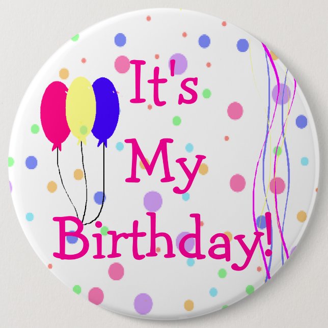 It's My Birthday Balloons Pinback Button (Front)
