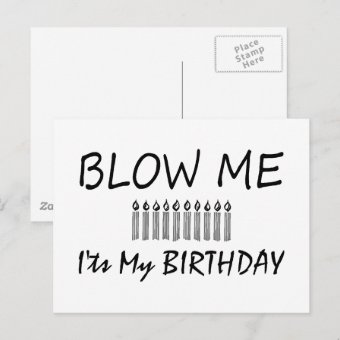 Its My Birthday Blow Me Postcard | Zazzle