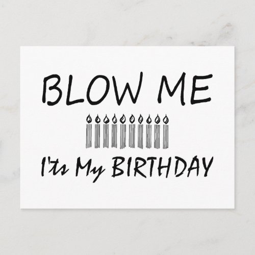 Its My Birthday Blow Me Postcard