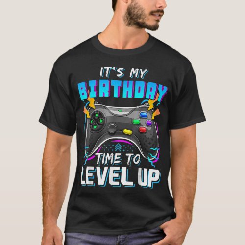 Its My Birthday Boy Time To Level Up Video Game B T_Shirt