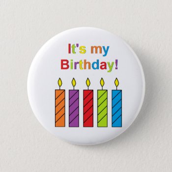 "it's My Birthday!" Button by iHave2Say at Zazzle