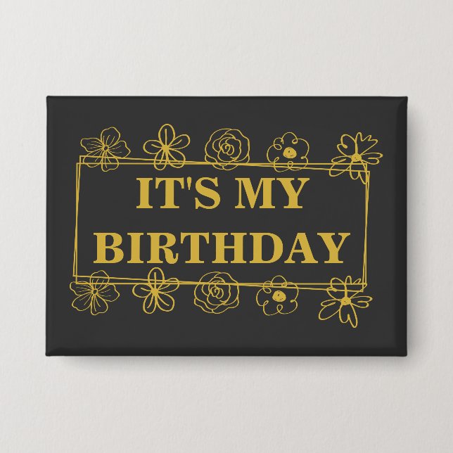 It's my birthday button (Front)