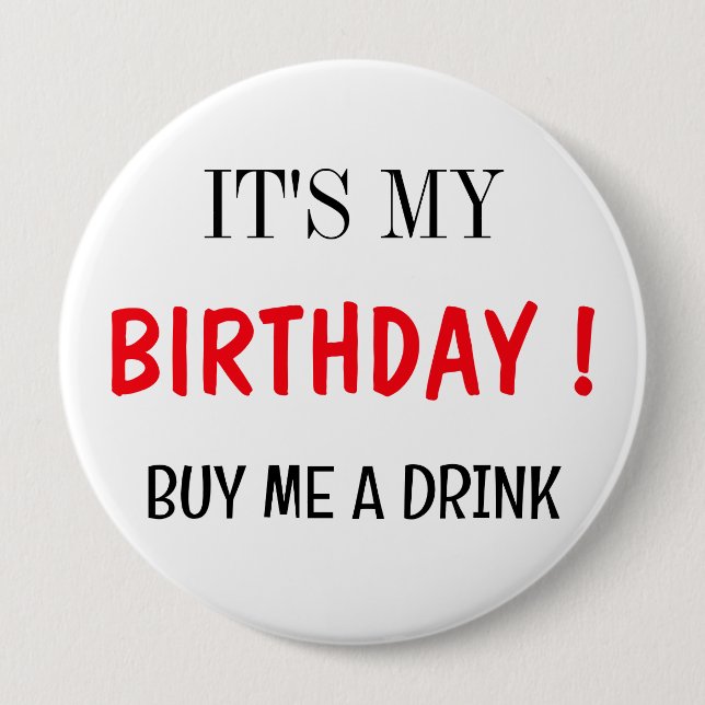 It's My Birthday Buy Me a Drink Adult Funny Button (Front)