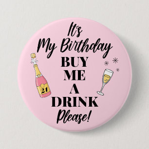 It's My Birthday Buy Me A Drink Trendy Button