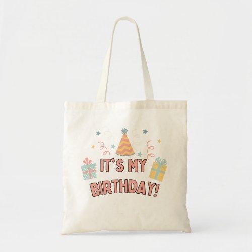 Its my Birthday celebration party hat present Tote Bag