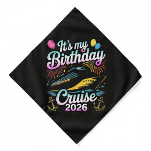 It's My Birthday Cruise 2026 Birthday Cruise Bandana