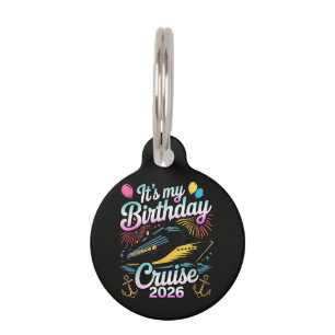 It's My Birthday Cruise 2026 Birthday Cruise Pet ID Tag