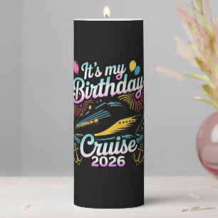 It's My Birthday Cruise 2026 Birthday Cruise Pillar Candle