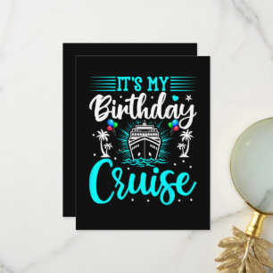 It's My Birthday Cruise - Cruise Vacation Birthday Thank You Card