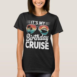 It's My Birthday Cruise  Retro Sunglasses T-Shirt