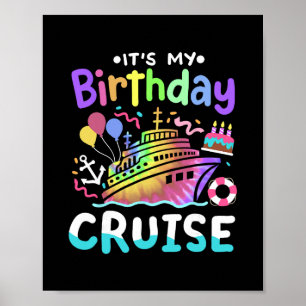 It's My Birthday Cruise Tie Dye Vacation Trip Men  Poster