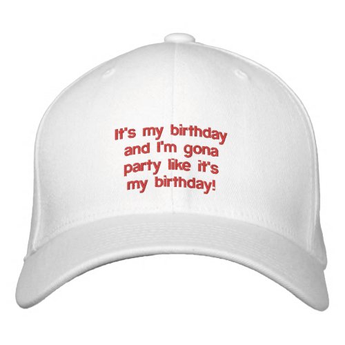 Its my birthday embroidered cap embroidered baseball cap