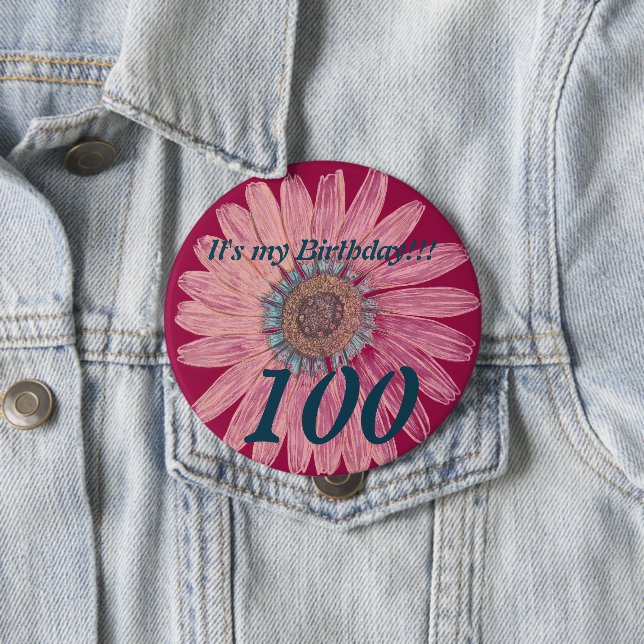 It's my Birthday!! Flower 100th Birthday Button (In Situ)