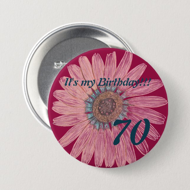 It's my Birthday!! Flower 70th Birthday Button (Front & Back)