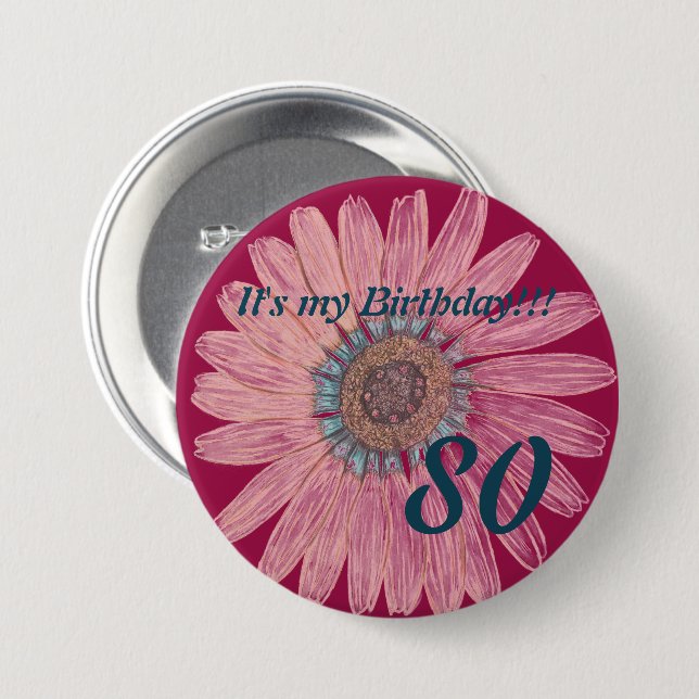 It's my Birthday!! Flower 80th Birthday Button (Front & Back)