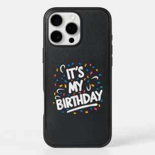 It's My Birthday For Boys Girls Kids Men Women Fun iPhone 16 Pro Max Case