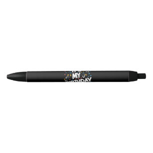 It's My Birthday For Boys Girls Kids Men Women Fun Pen