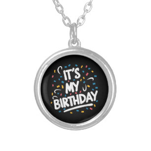 It's My Birthday For Boys Girls Kids Men Women Fun Silver Plated Necklace