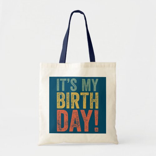 Its My Birthday for Women Men Boy Girl  Tote Bag
