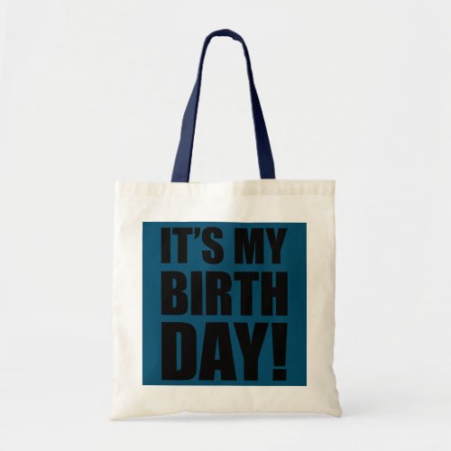 Its My Birthday for Women Men Boy Girl  Tote Bag