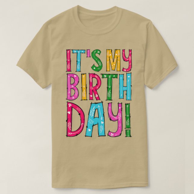 Its My Birthday  for Women, ns, Girls Birthday Gif T-Shirt (Design Front)