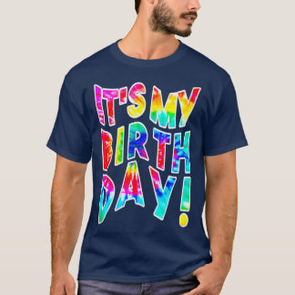 Its My Birthday  For WomennsGirls Retro ie Dye  T-Shirt