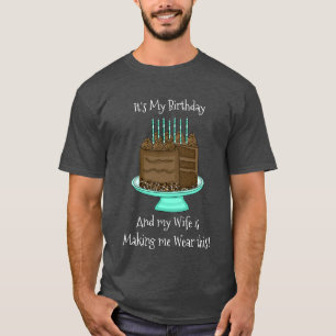 It's My Birthday   Funny Sarcastic T-Shirt