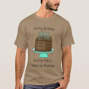 It's My Birthday   Funny Sarcastic  T-Shirt