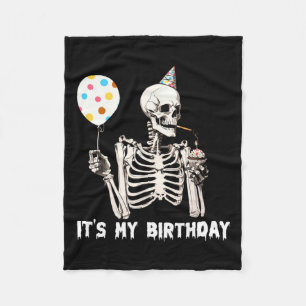 It's My Birthday Halloween Skeleton Funny Birthday Fleece Blanket