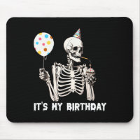 It's My Birthday Halloween Skeleton Funny Birthday