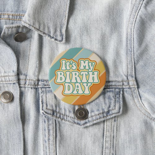 Its My Birthday _ Happy Mod Stripe Sunset Colors Button